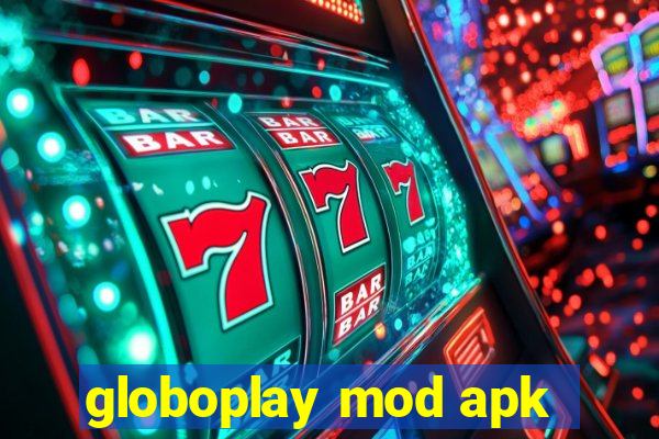 globoplay mod apk